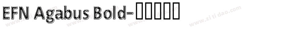 EFN Agabus Bold字体转换